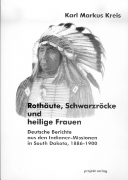 Rothäute, Schwarzröcke und heilige Frauen (Cover: Projekt Verlag)