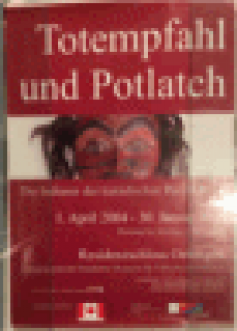 Totempfahl und Potlatch (Völkerkundemuseum München 2005