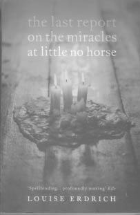 The Last Report on the Miracles at Little No Horse (Cover: Harper and Collins)